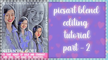 Picsart Blend Editing Tutorial Part - 2  || Editing Tutorial By prachi || filterxcerry_