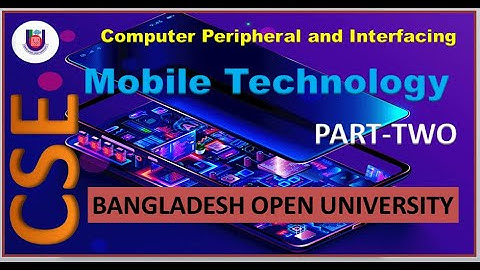 SST-CSE-Computer Peripheral and Interfacing-Mobile Technology-Part-Two