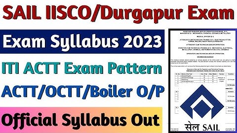 SAIL ACTT/OCTT Official Syllabus & Exam Pattern 2023 Out, SAIL ITI ACTT Syllabus 2023,SAIL Exam 2023