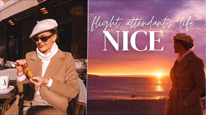 FLIGHT ATTENDANTS LIFE -  24 H IN NICE, FRANCE, THE MOST BEAUTIFUL VIEWS OF FRENCH RIVIERA?