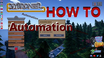 hydroneer 2.0 | TUTORIAL | HOW TOO | Automation