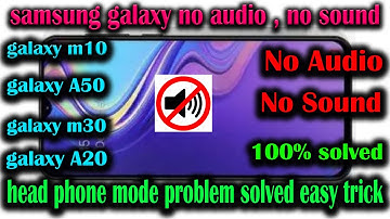 Samsung m10 no sound no media problem ,No audio ,No sound problem 100% ,Solved All galaxy no sound