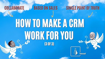 How To Make A CRM Work For You