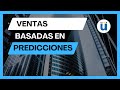 Ventas Basadas en Predicciones