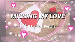MISSING MY LOVE (lyrics) Donell Lewis ft.Fortafy