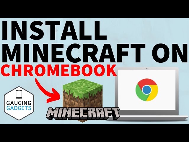 How to Install Minecraft on a Chromebook - 2021 class=