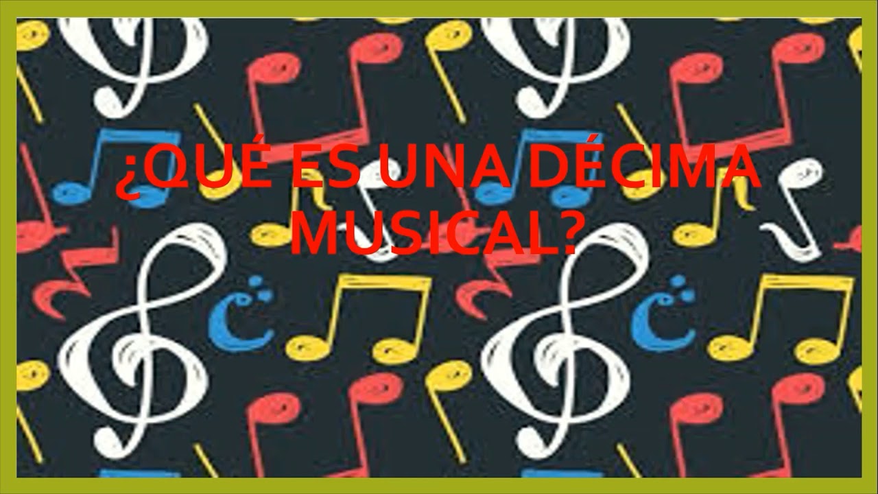Música, clase 5. Primera parte "décimas musicales". - YouTube