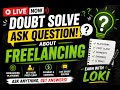 🚀 LIVE Freelancing Q&A | Earn with Loki