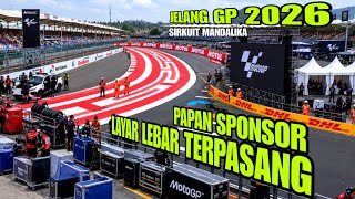 Papan sponsor terpasang😱 layar lebar di instal, jelang GP Mandalika 2026!!