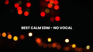 Late Night Instrumental EDM For Focus, Relaxing - Work ( No Vocal )