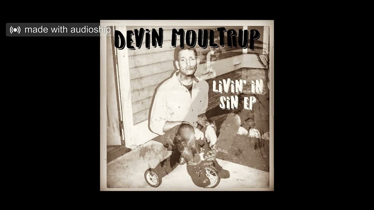 Eye of the Storm - Devin Moultrup (Livin' in Sin EP)