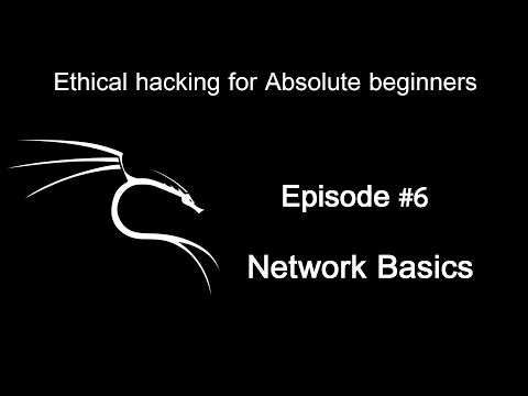 Ethical Hacking - Network Basics  - Ethical Hacking for Absolute Beginners - Episode #6