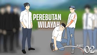 Perebutan Wilayah Part 2 Animasi Sekolah