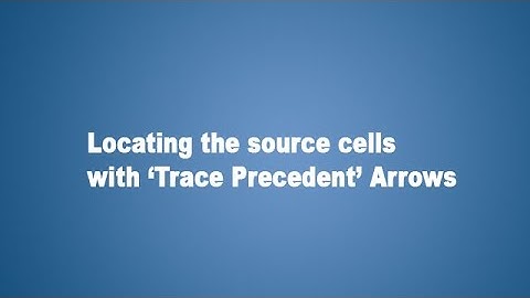 Locating the source cells with the Trace Precedent Arrows