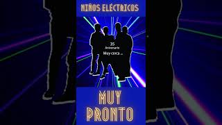MUY PRONTO 35 ANIVERSARIO DE #NIÑOSELECTRICOS #MICROCHIPS #EXMICROCHIPS #musica #80s #poprock