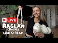 ‼️ LET'S CROCHET TOGETHER - raglan sweater ‼️ LIVE ‼️