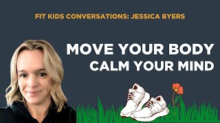 Move Your Body, Calm Your Mind with Jessica Byers