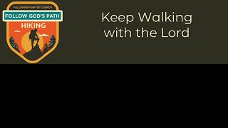 VBS 2022 - 01 Hiking: Keep Walking With the Lord