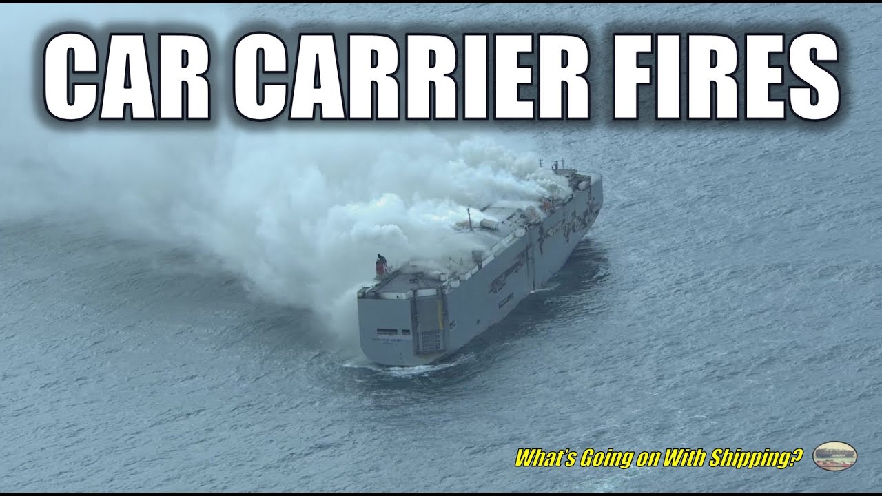 Recent Car Carrier Fires | Fremantle Highway | Grande Costa d'Avorio | Felicity Ace | Hoegh Xiamen