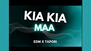 Kia Kia Maa(Edm Tapori Mix)Dj Sibu Nayagarah