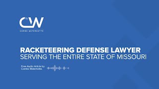 Racketeering Defense Lawyer in Missouri