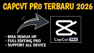 UPDATE! CapCut Mod Apk Pro Terbaru 2026 April Terbaik || Fix All Bug &amp; Support All Device