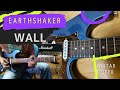 アースシェイカーEarthshaker / Wall [Guitar Cover]