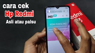 Cara cek Hp Redmi A3 asli Atau Palsu  ( akurat )