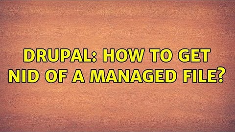 Drupal: How to get nid of a managed file?