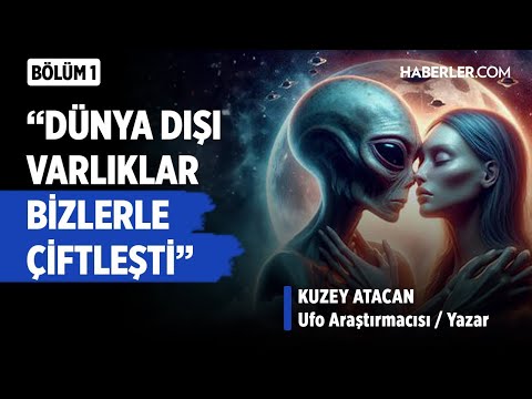 “Sizi Uzay Gemisine Alıp, Üstünüzde Diledikleri Gibi Test Yapıyorlar” | Kuzey Atacan