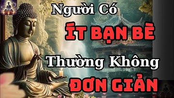 NGƯỜI ÍT BẠN BÈ - ÍT GIAO DU THƯỜNG KHÔNG ĐƠN GIẢN