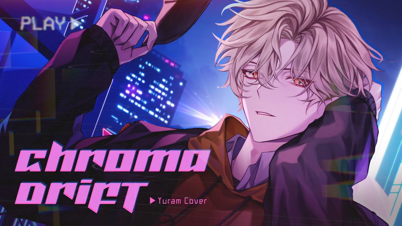 Chroma Drift - 유람(Yuram) 【COVER】
