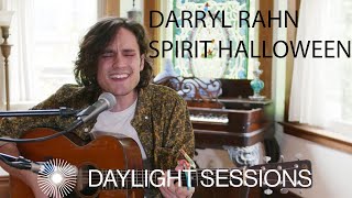 Darryl Rahn - Spirit Halloween (Daylight Sessions)