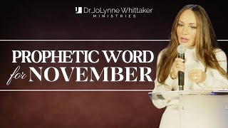 PROPHETIC WORD FOR NOVEMBER @JoLynneWhittakerMinistries