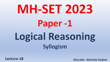 Syllogism (part-4) for MH-SET-2023 | Logical Reasoning for Paper-1 MH-SET-2023 |Lecture-18