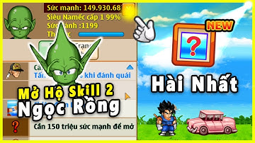 Ngọc Rồng Online - Sắp Ra Rồi.. Mở Hộ Skill 2 Hài Nhất Ngọc Rồng !