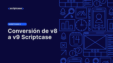 Scriptcase - Conversión de v8 a v9 Scriptcase