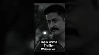 TOP 5 Best CRIME THRILLER WEB SERIES IN HINDI 2023 | Best Webseries | Most Watched series in 2023