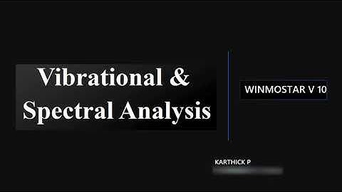 WINMOSTAR 04 - (Vibrational modes & Spectral Analysis)