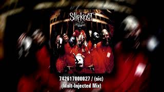 Slipknot - 742617000027/(sic) [Molt-Injected Mix]