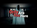 Only You Are Here - Início de Gameplay #1