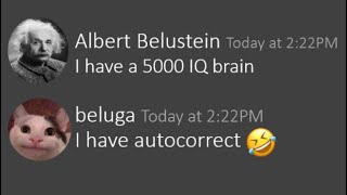 When autocorrect gives beluga 5001.0999 IQ | beluga Compilation
