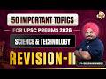 Science &amp; Technology Revision for UPSC Prelims | 50 Most Important Topics | How to Revise Science