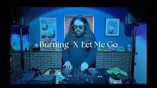 burning x let me go