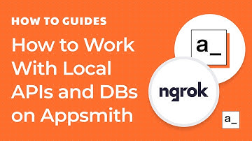 How to work with Local APIs and Databases on Appsmith (Feat. Ngrok)