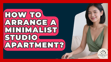 How To Arrange A Minimalist Studio Apartment? - Minimalist Home Life