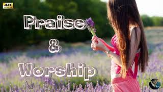 Top 100 Praise And Worship Songs 2018 - Best 100 Christian Worship Collection - Best Worship Songs