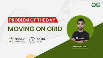 Moving on grid | Problem of the day: 14/04/22 | Siddharth Hazra