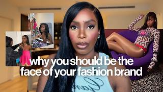 Why YOU should be the face of your fashion brand
