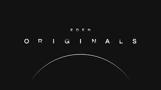 Eden Makers Originals - Behind the Scenes